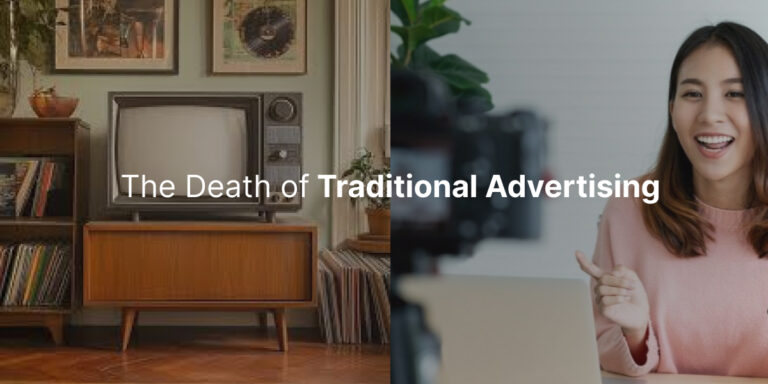 The Death of Traditional Advertising